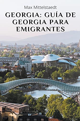 Stock image for Georgia: Gua de Georgia para emigrantes (Spanish Edition) for sale by Big River Books