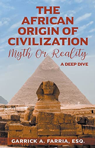 Stock image for The African Origin of Civilization: Myth or Reality A Deep Dive for sale by GreatBookPrices
