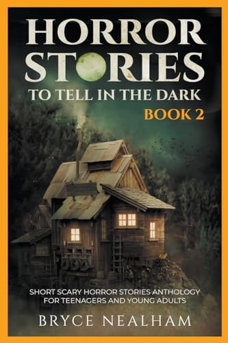 Beispielbild fr Horror Stories To Tell In The Dark Book 2: Short Scary Horror Stories Anthology For Teenagers And Young Adults (Tales of Terror) zum Verkauf von California Books