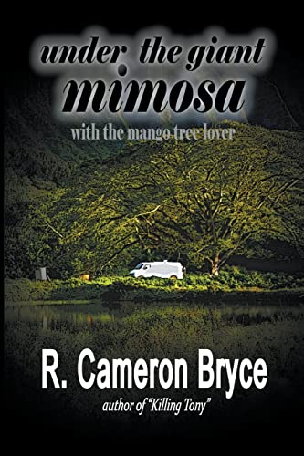Stock image for Under the Giant Mimosa with the Mango Tree Lover for sale by PBShop.store US