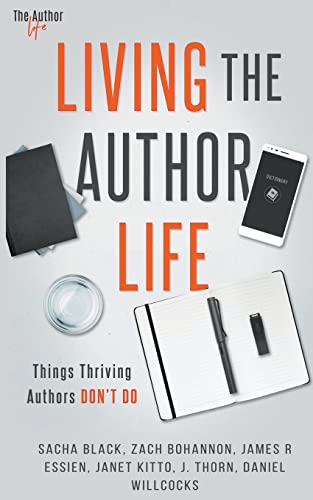 Stock image for Living the Author Life: Things Thriving Authors Don't Do for sale by ALLBOOKS1