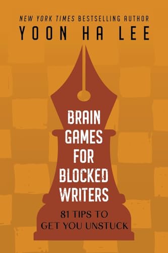 9798201452261: Brain Games for Blocked Writers: 81 Tips to Get You Unstuck