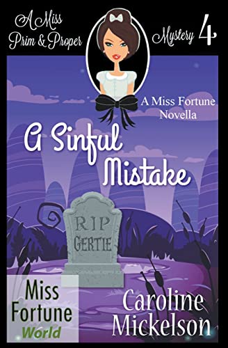 Imagen de archivo de A Sinful Mistake (Miss Fortune World (a Miss Prim & Proper Mystery)) a la venta por California Books