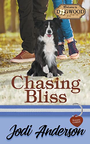 Stock image for Chasing Bliss: A Dogwood Sweet Romantic Comedy for sale by Ria Christie Collections