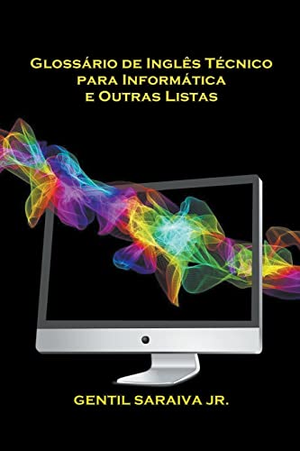 Stock image for Gloss?rio de Ingl?s T?cnico para Inform?tica e Outras Listas for sale by PBShop.store US