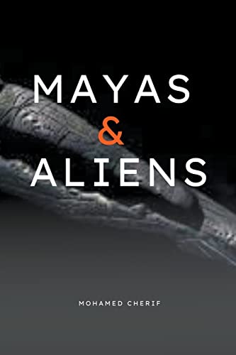 Imagen de archivo de Mayas & Aliens a la venta por GreatBookPrices