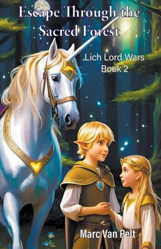 Beispielbild fr Escape Through the Sacred Forest (The Lich Lord Wars) zum Verkauf von California Books