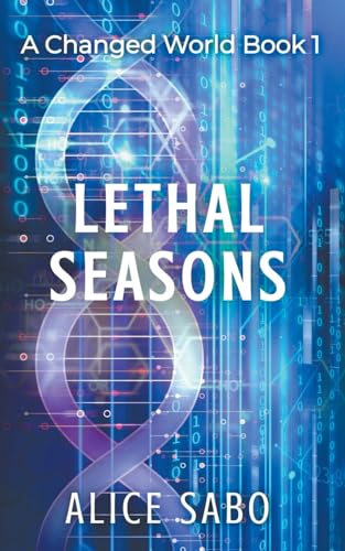 Stock image for Lethal Seasons (Changed World) for sale by California Books