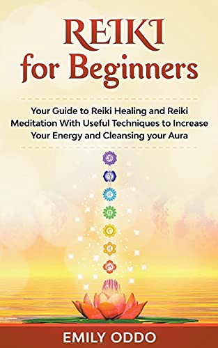 Beispielbild fr Reiki for Beginners: Your Guide to Reiki Healing and Reiki Meditation With Useful Techniques to Increase Your Energy and Cleansing your Aura zum Verkauf von Buchpark