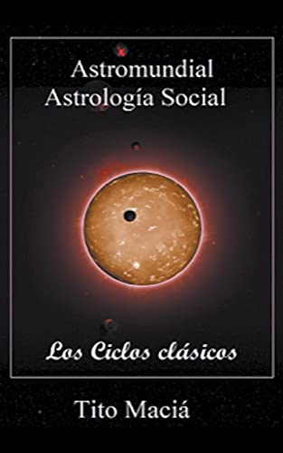 Imagen de archivo de Los Ciclos Clsicos (Astrologa Social) (Spanish Edition) a la venta por California Books