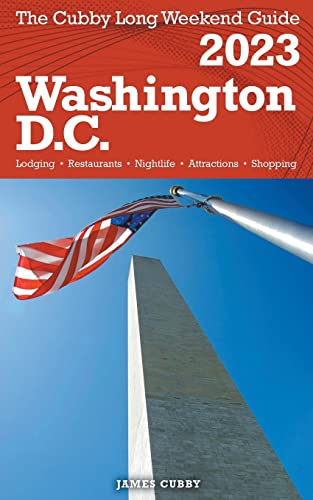 Stock image for Washington, D.C. - The Cubby 2023 Long Weekend Guide for sale by GreatBookPrices