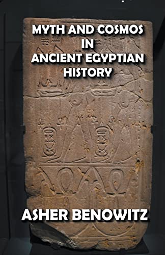 Immagine dell'editore per Myth and Cosmos in Ancient Egyptian History venduto da GreatBookPrices
