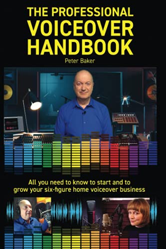 9798201856229: THE PROFESSIONAL VOICEOVER HANDBOOK: All you need to know to start and grow your six-figure home voiceover business