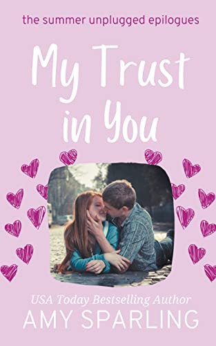 Stock image for My Trust in You (2) (Summer Unplugged Epilogues) for sale by California Books