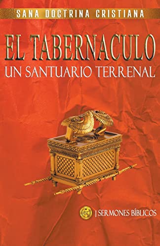 Imagen de archivo de El Tabernculo: Un santuario Terrenal a la venta por GreatBookPrices