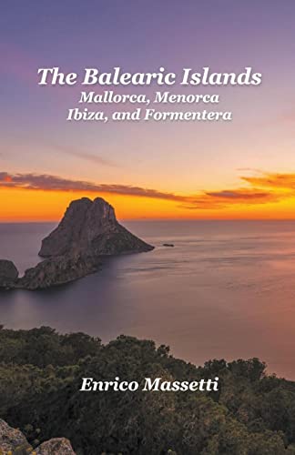 Stock image for The Balearic Islands Mallorca, Menorca, Ibiza, and Formentera for sale by GreatBookPrices