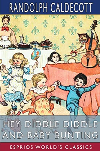 Beispielbild fr Hey Diddle Diddle and Baby Bunting (Esprios Classics): Picture Books zum Verkauf von California Books