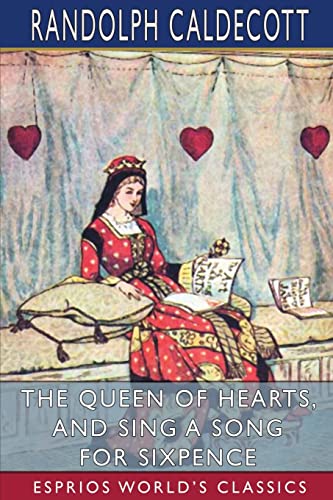 Stock image for The Queen of Hearts, and Sing a Song for Sixpence (Esprios Classics): Picture Books for sale by California Books