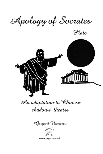 Stock image for Apology of Socrates. An adaptation of Chinese shadow's theatre (Paperback) for sale by Grand Eagle Retail