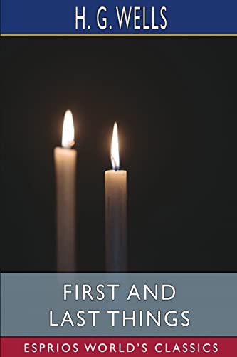 Stock image for First and Last Things (Esprios Classics): A Confession of Faith and Rule of Life for sale by California Books