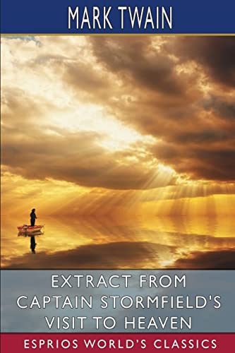 9798210212030: Extract from Captain Stormfield's Visit to Heaven (Esprios Classics)