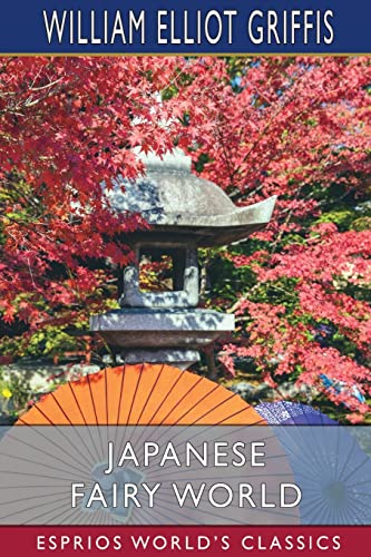 Stock image for Japanese Fairy World (Esprios Classics) (Paperback) for sale by Grand Eagle Retail