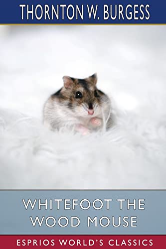 Beispielbild fr Whitefoot the Wood Mouse (Esprios Classics) zum Verkauf von California Books