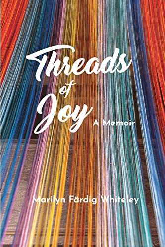 Stock image for Threads of Joy: A Memoir for sale by Ria Christie Collections