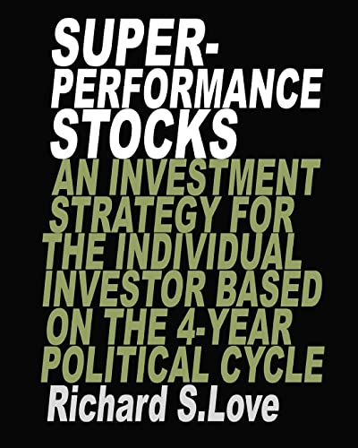 Stock image for Superperformance stocks: An investment strategy for the individual investor based on the 4-year political cycle for sale by California Books