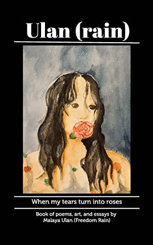 Imagen de archivo de Ulan (Rain): When my tears turn into roses a la venta por Russell Books