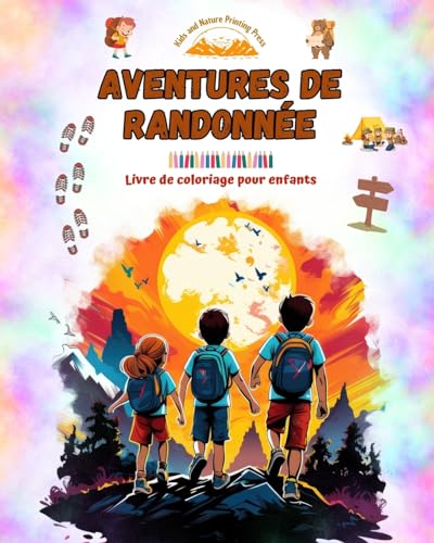 Stock image for Aventures de randonn?e - Livre de coloriage pour enfants - Dessins amusants et cr?atifs d'excursions originales for sale by PBShop.store US