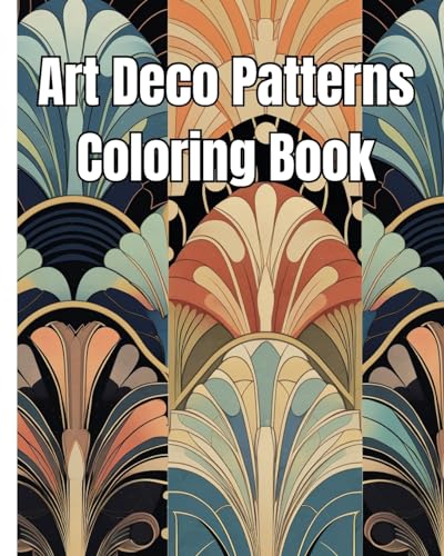 Immagine dell'editore per Art Deco Patterns Coloring Book: Mindfulness Coloring Book of Beautiful Art Deco Patterns for Stress Relief venduto da Ria Christie Collections