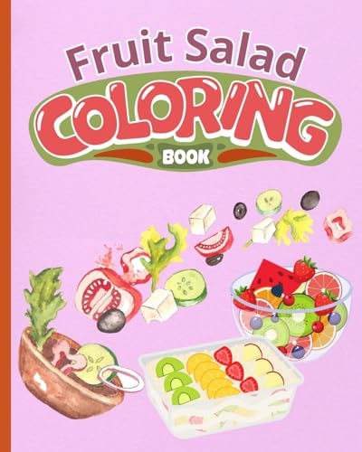 Immagine dell'editore per Fruit Salad Coloring Book: Fruits and Vegetables Coloring Book For Kids, A Summer Fruits Coloring Pages venduto da Buchpark