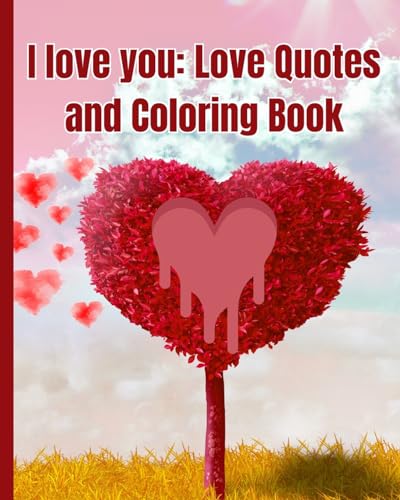 Immagine dell'editore per I love you: Love Quotes and Coloring Book: Romantic Ways to Say Love You, Love and Romance Coloring Pages For Adults venduto da Buchpark
