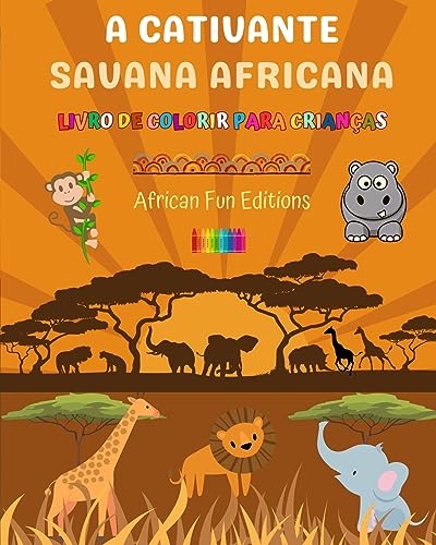 Stock image for A cativante savana africana - Livro de colorir para crianas - Desenhos engraados de adorveis animais africanos (Paperback) for sale by Grand Eagle Retail