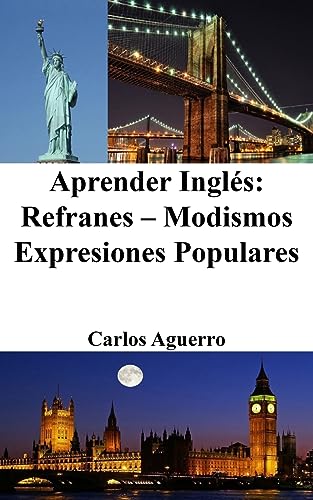 Imagen de archivo de Aprender Ingls: Refranes - Modismos - Expresiones populares (Spanish Edition) a la venta por California Books