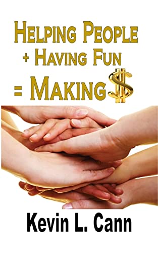 Stock image for Helping People + Having Fun = Making $ (Paperback) for sale by Grand Eagle Retail