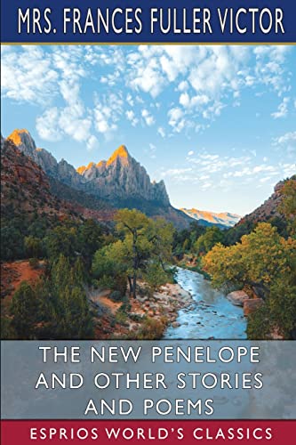 Stock image for The New Penelope and Other Stories and Poems (Esprios Classics) for sale by California Books