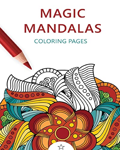 Imagen de archivo de Magic Mandalas: Amazing Patterns: Adult Coloring Book, Stress Relieving Mandala Style Patterns a la venta por California Books