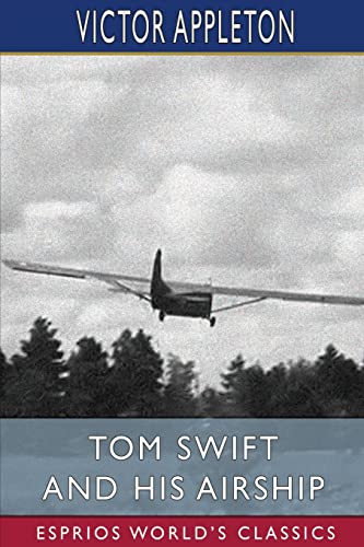 Stock image for Tom Swift and His Airship (Esprios Classics) for sale by GreatBookPricesUK