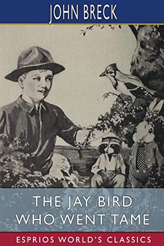 Beispielbild fr The Jay Bird Who Went Tame (Esprios Classics): Illustrated by William T. Andrews zum Verkauf von Buchpark