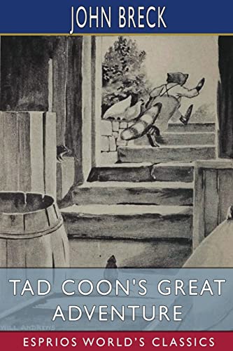 9798211815452: Tad Coon's Great Adventure (Esprios Classics): Illustrated by William T. Andrews