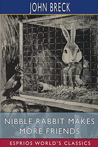 Beispielbild fr Nibble Rabbit Makes More Friends (Esprios Classics): Illustrated by William T. Andrews zum Verkauf von Buchpark