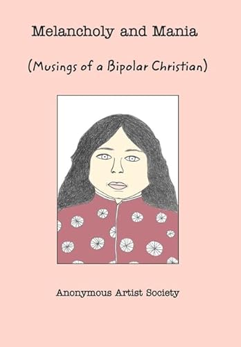 Beispielbild fr Melancholy and Mania: Musings of a Bipolar Christian zum Verkauf von Buchpark