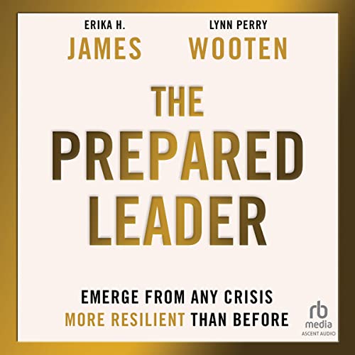 9798212017879: The Prepared Leader: Emerge from Any Crisis More Resilient Than Before
