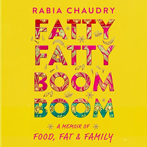 9798212022286: Fatty Fatty Boom Boom: A Memoir of Food, Fat & Family