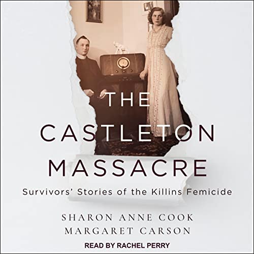 9798212203722: The Castleton Massacre: Survivors' Stories of the Killins Femicide