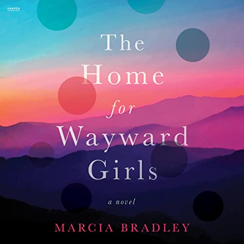 9798212213523: The Home for Wayward Girls: A Novel