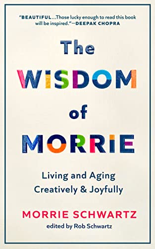 Stock image for The Wisdom of Morrie: Living and Aging Creatively and Joyfully (*LARGE PRINT) [Hardcover] Morrie Schwartz and Rob Schwartz for sale by Lakeside Books