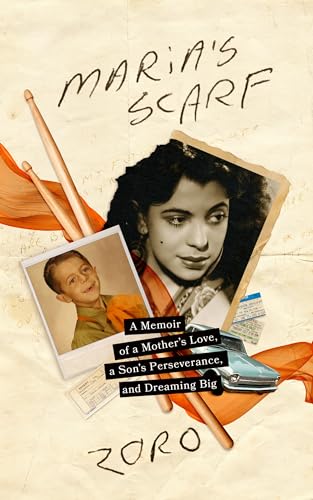 Imagen de archivo de Maria's Scarf: A Memoir of a Mother's Love, a Son's Perseverance, and Dreaming Big [Hardcover] Zoro a la venta por Lakeside Books